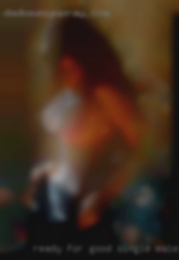 Ready single male to duck her for good foreplay good sex.